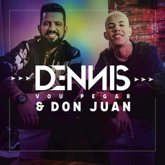 [EXTEND] - Dennis DJ Feat. MC Don Juan - Vou Pegar Unica versão (Djraphaelzinho)