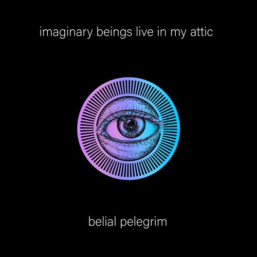 Imaginary Beings Live In My Attic