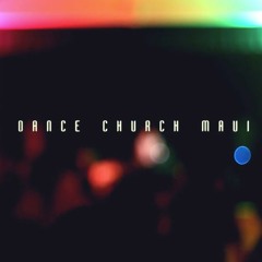 Live at Dance Church Maui - March 2018 (Ecstatic Dance Dj Set)
