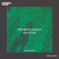Karim Sahraoui - Father's Legacy (Archive Mix)