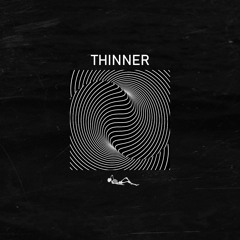 Thinner ( Prod. sadadult )