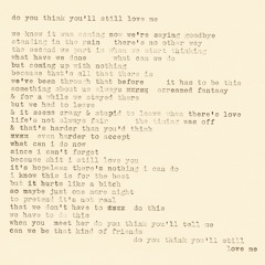Do You Think You'll Still Love Me