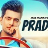 PRADA - JASS MANAK (Official Video) Satti Dhillon | Latest Punjabi Song 2018 | GK.DIGITAL | Geet MP3