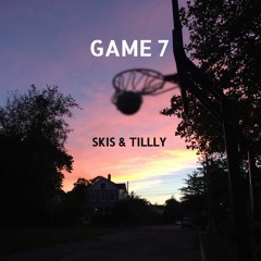 GAME 7 - SKIS & TILLLY [REMASTERED] (Prod. DONATO & York)