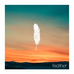feather w/ sefaro (ft. slyleaf)