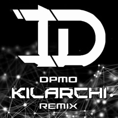 ID - DPMO (KILARCHI REMIX)