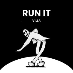 RUN IT