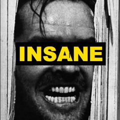 Insane