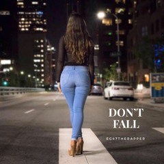 DON'T FALL