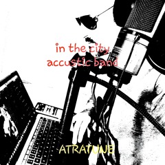 IN THE CITY acoustic created by ATRATUNE produced by sherby
