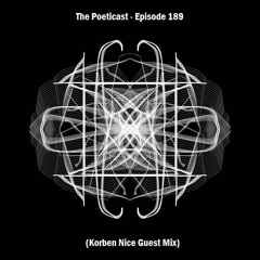The Poeticast - Episode 189 (Korben Nice Guest Mix)