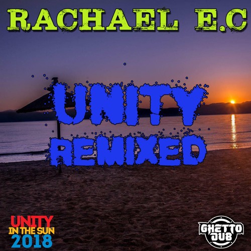 UNITY REMIXED ~ SUMMER 2018