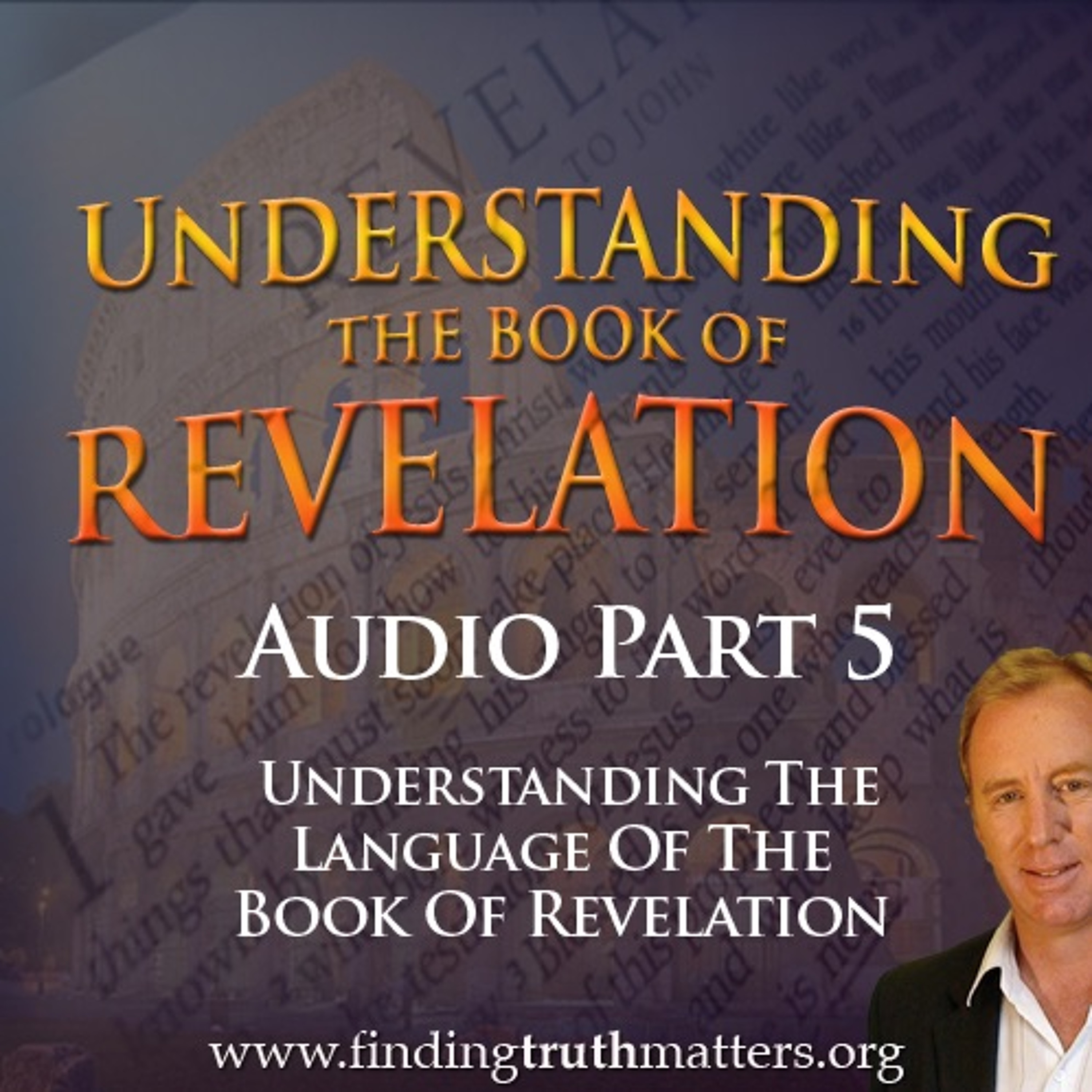Understanding The Book of Revelation Series, Part 5 episode artwork