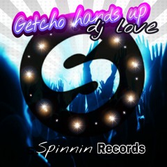 Getcho hands up  -  dj Love