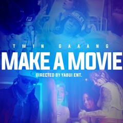 Twingaaang x Make A Movie