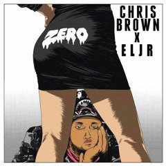 Chris Brown - Zero (Eljr Remix)