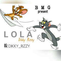 Dikky Rizzy LoLa.mp3