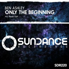 Ben Ashley - Only The Beginning (Original Mix)