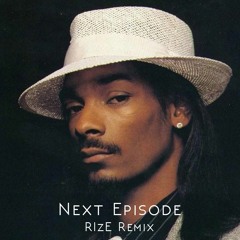 Next Episode (RIzE Remix)