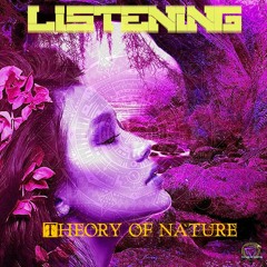 Listening - Theory Of Nature (EP Preview)