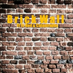 Brick Wall Ft. Ti - Red And Catastrophy