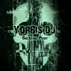 Yorbis DJ - Breaking Point (Original Mix)