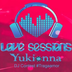 Yukionna DJ Contest @Lovesessions [Traga Amor ao Bass]