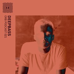 Orb Podcast 021: Deepbass