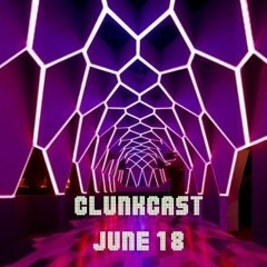 ClunkCast - June Chart 18' [Free Playlist + Download]