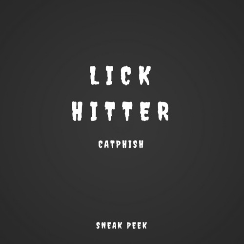 Lick Hitter (Sneak Peek)