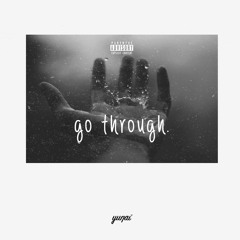 Go Through (Prod. by yunai) Official Audio