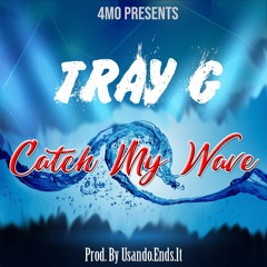 Trey G Catch My Wave (ProdByUsando)