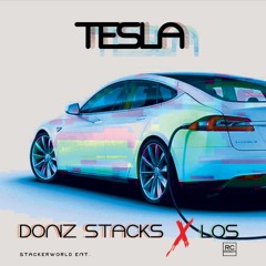 Tesla - Donz Stacks ft Los