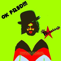 Ok Fred!!! Reezlash version