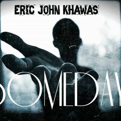 Someday [ Eric John Khawas Feat Yawan Lepcha ]