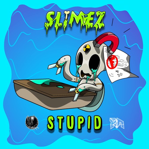 SLIMEZ - Stupid [Riddim Network Co-Release]
