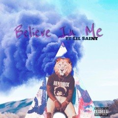 Believe In Me ft Lil Saint