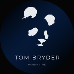 Tom Bryder - Panda Time (FREE DOWNLOAD)