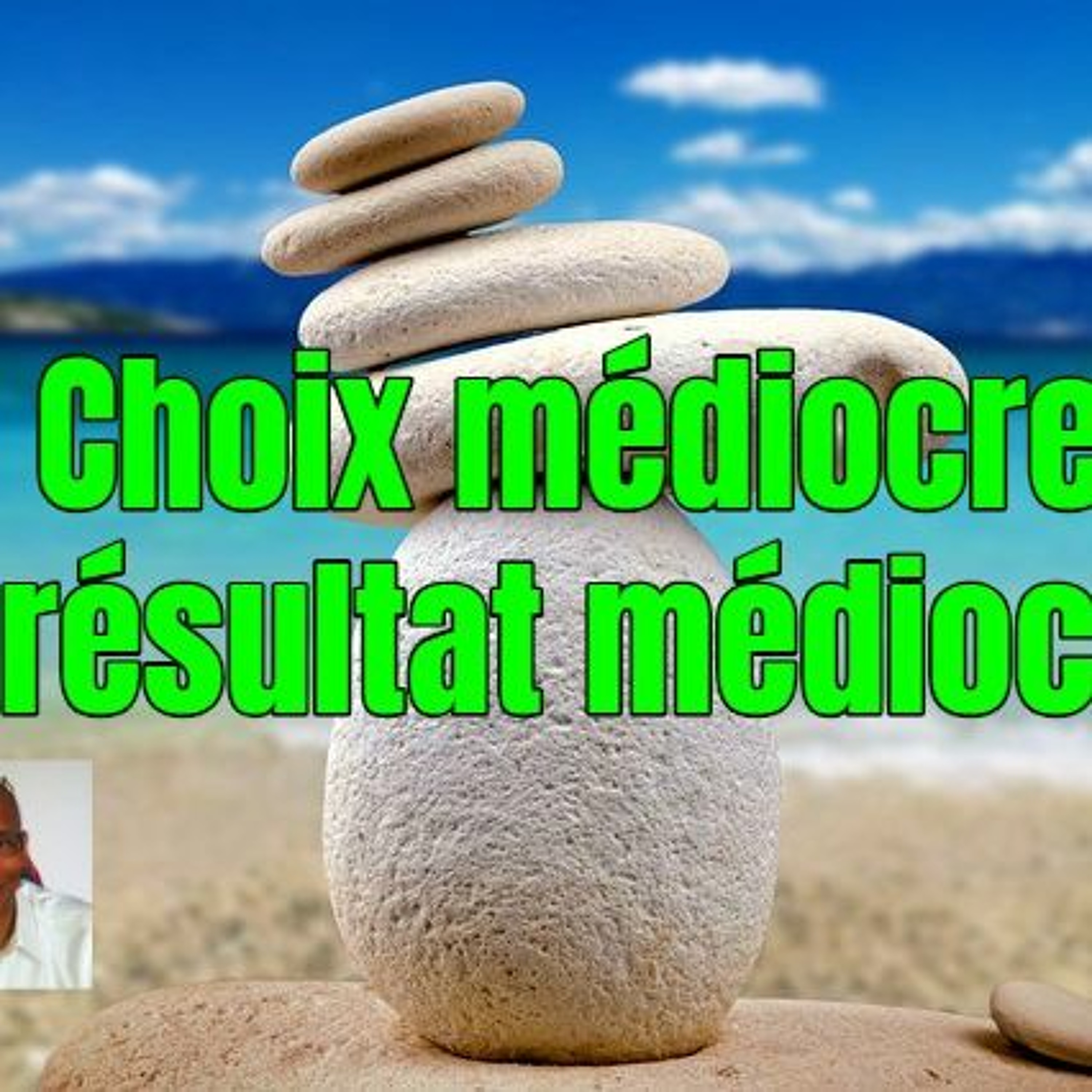 Si tu fais des choix médiocres tu auras des résultats médiocres episode artwork