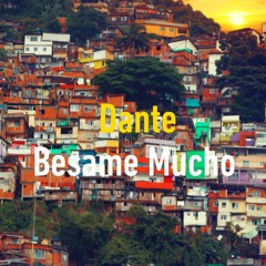 DANTE - Besame Mucho @StudioYouts