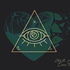 2Kz - LOVE TRIANGLE ft. Alexis V