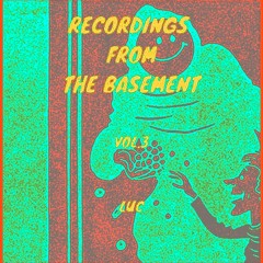 Luc - Recordings From the Basement Vol. 3