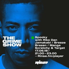 The Grime Show: Spooky with Riko Dan, Target & more - 17th June 2018