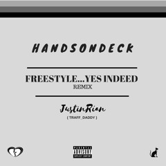 Indeed Freestyle - Hands On Deck & JustinRian
