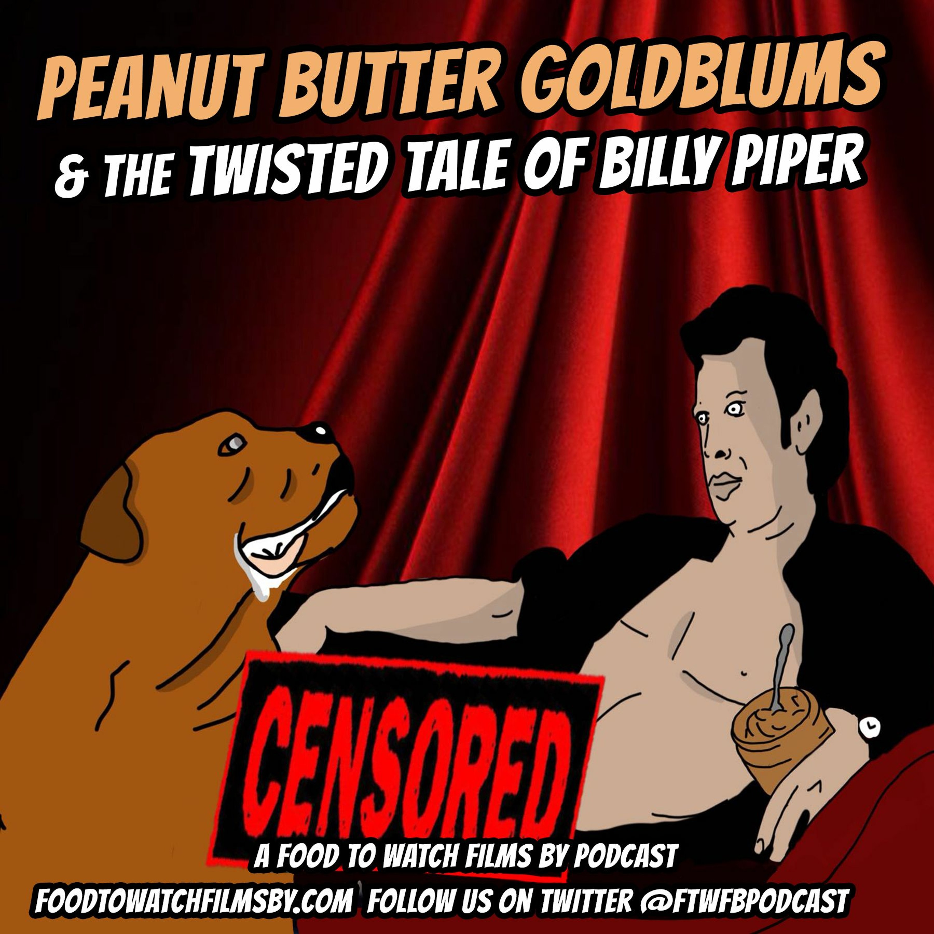 Episode 22 - Peanut Butter Goldblums & The Twisted Tale of Billy Piper