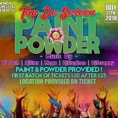 BYFARMega Presents "TAP DE SCREEN" PAINT vs POWDER PROMO MIX JULY 27