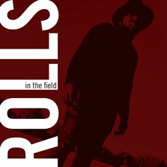 Rolls - In The Field
