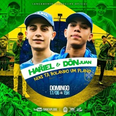 Mc Hariel e Mc Don Juan - Nois Ta Bolando Um Plano (Áudio Oficial)