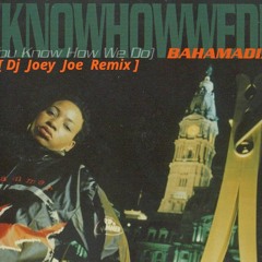 Bahamadia "UKnowHowWeDu (Dj Joey Joe Remix)"