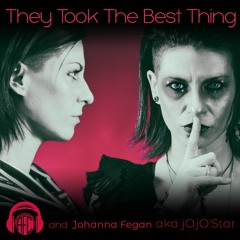 They Took The Best Thing - AFC + Johanna Fegan